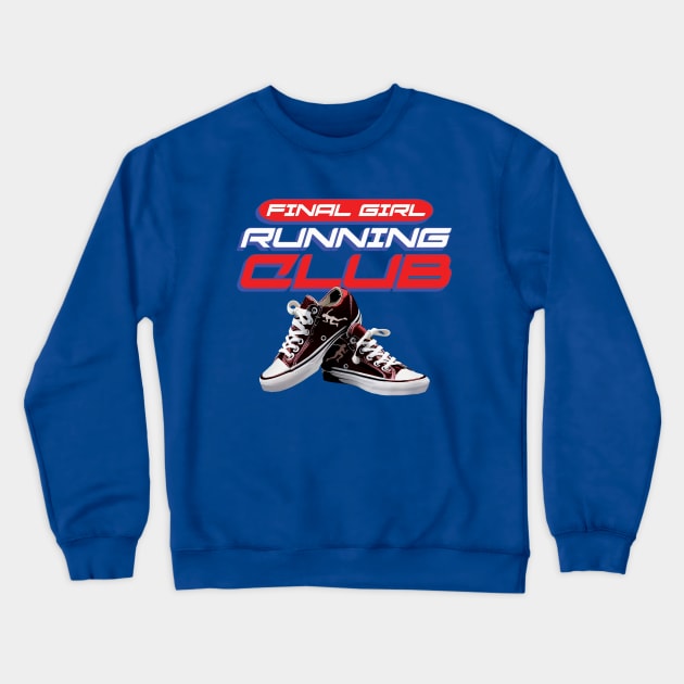 Final Girl Running Club Crewneck Sweatshirt by Daily Detour